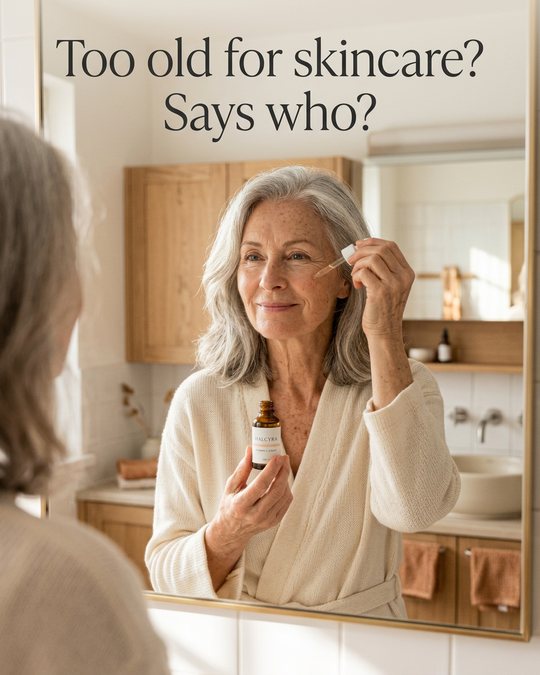 A1: Too old for skincare? Says who?